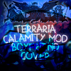 Terraria Calamity Mod - 1NF3$+@+!0N (Infestation) Boyfriend Cover