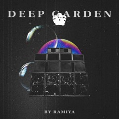 Ramiya - Deep Garden