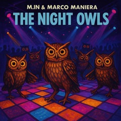 M.in & Marco Maniera - The Night Owls .wav