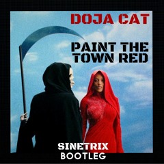 DOJA CAT - PAINT THE TOWN RED (SINETRIX BOOTLEG) *FREE DOWNLOAD*