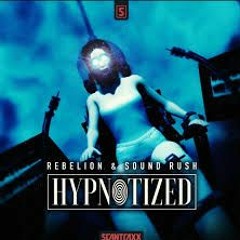 Rebelion & Sound Rush - Hypnotized (Project Fuck Remix)