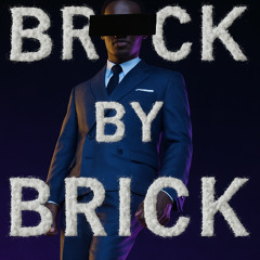 BRICK BY BRICK