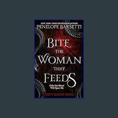 #^Ebook 📚 Bite the Woman That Feeds: A Dark Fantasy Romance (Dirty Blood Book 1) Online