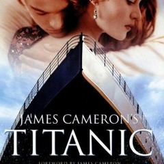 [Access] PDF EBOOK EPUB KINDLE James Cameron's Titanic by  Ed W. Marsh,Douglas Kirkla