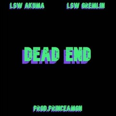 DEAD END (feat. LSW Gremlin)