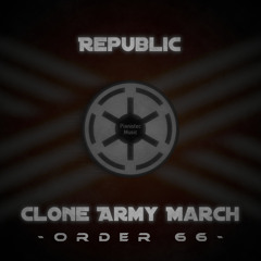 Republic Clone Army March - Order 66 (Epic Version)