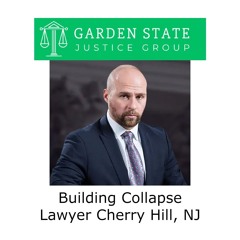 Building Collapse Lawyer Cherry Hill, NJ