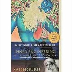 ✔️ Read Inner Engineering: A Yogi's Guide to Joy [Paperback] [Jan 01, 2014] SADHGURU by Sadh