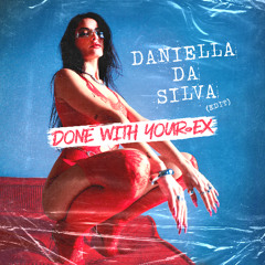 Done With Your Ex [Free Download]