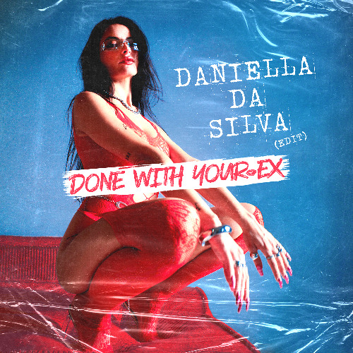 Done With Your Ex [Free Download]