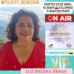 Entrevista programa despertar holístico martes 23 de abril 2024 Luz Helena Henao