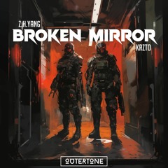 Z.H.YANG & Krzto - Broken Mirror [Outertone Release]