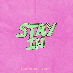 Stay In (feat. Mighty)