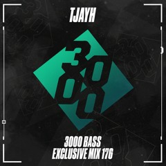 TjayH - 3000 Bass Exclusive Mix 176