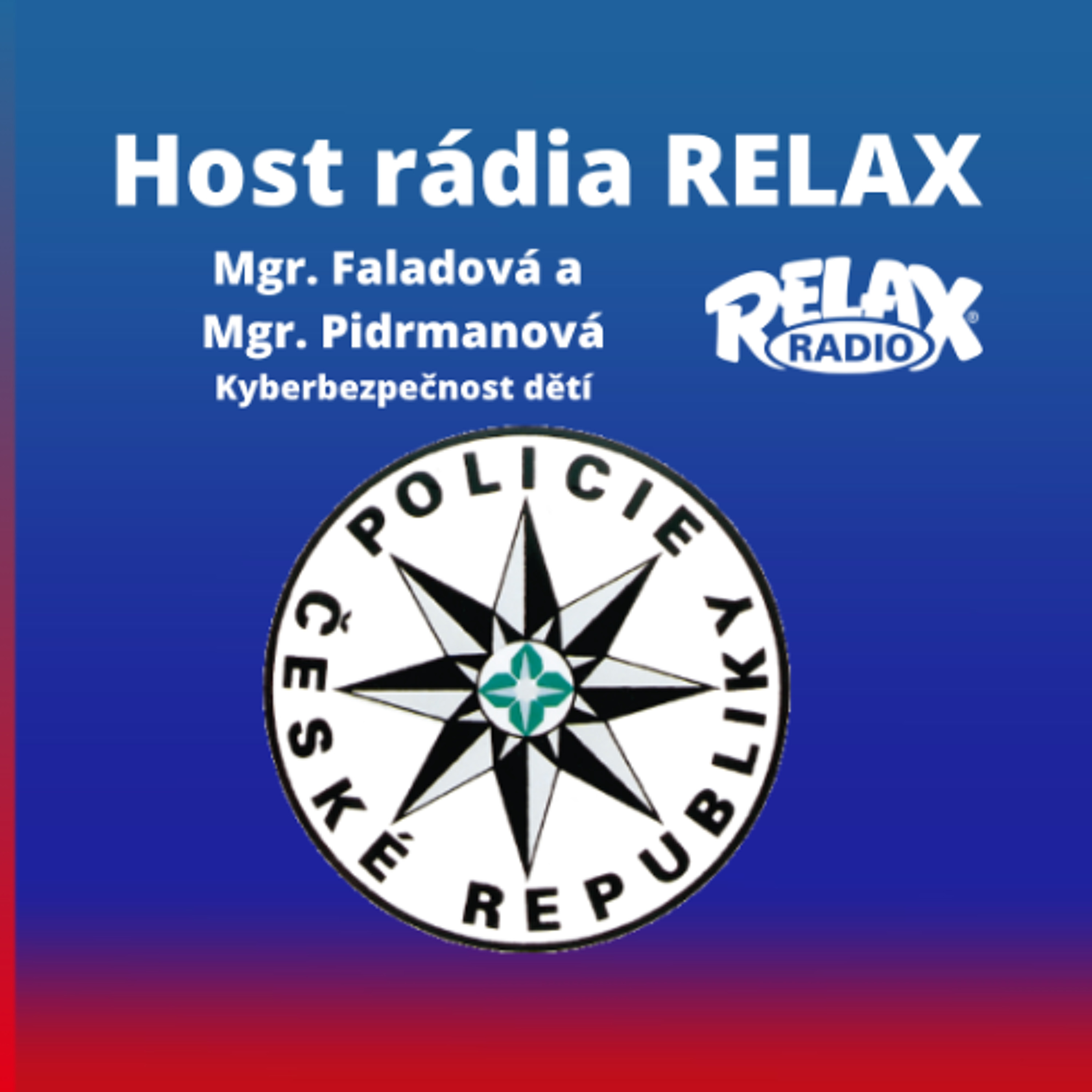 Host Rádia Relax - Mgr. Faladová a Mgr. Pidrmanová - Kyberbezpečnost dětí episode artwork