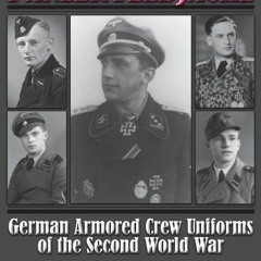 ACCESS EBOOK EPUB KINDLE PDF Panzer Feldjacke: German Armored Crew Uniforms of the Second World War