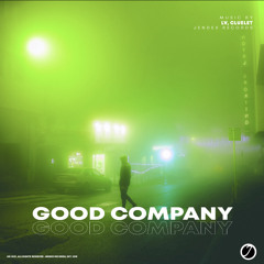LV, Cluelet - Good Company [Jendex Records]
