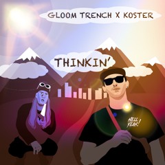 Thinkin' (Feat. Koster)