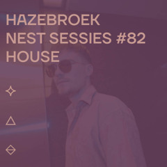 Hazebroek @ Geluksvogels Nest Sessies #82