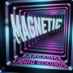 EargasmX - Magnetic