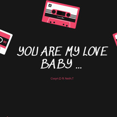 YOU ARE MY LOVE BABY... Gwyn.D ft Neih.T (Official Audio) prod. Toulơvít
