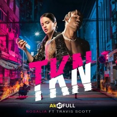 ROSALÍA & Travis Scott - TKN (Kelvin Douglas Remix)
