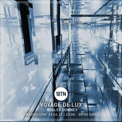 Voyage De Lux with Alex Downey - 24.02.2021