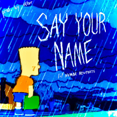 say your name