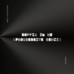 Soffia In Me (Progressive Remix) (Mirko&GiorgiaVSDJPV&CASS) (C18 Edit)