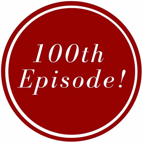 Get Lit Episode 100: Celebration Spectacular!