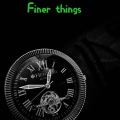 Finer Things