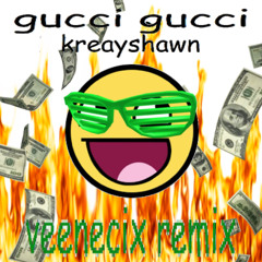 Kreayshawn - Gucci Gucci  (Veenecix remix)