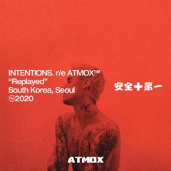 Intentions (ATMOX Replayed)