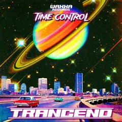 Time Control - Trancend [WAXXA036]