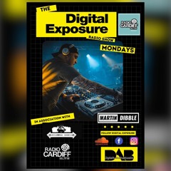 Digital Exposure Radio Cardiff  Monday 4th Oct 2021  show 511