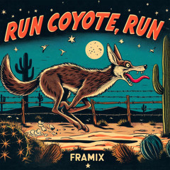 Run Coyote, Run