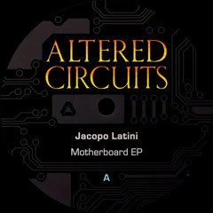 Jacopo Latini - Motherboard (Original Mix)