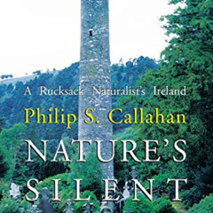 [DOWNLOAD] KINDLE 📩 Nature's Silent Music: A Rucksack Naturalist's Ireland by  Ph.D.