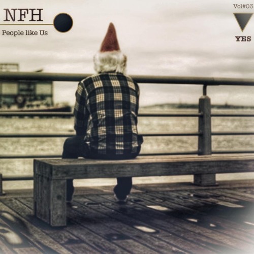 NFH  'People Like Us' Vol# 03 - YES - [2023 - 02 - 03/4]