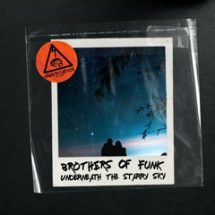 Brothers Of Funk - Underneath The Starry Sky