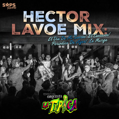 Hector Lavoe Mix: El Día de Mi Suerte / El Cantante / Periódico de Ayer / La Murga