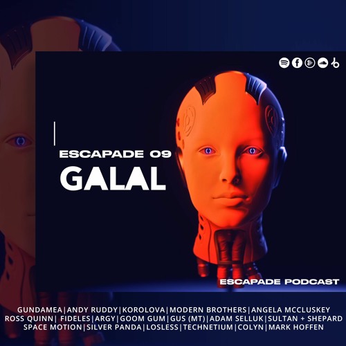 Stream Escapade 09 by GALAL Listen online for free on SoundCloud