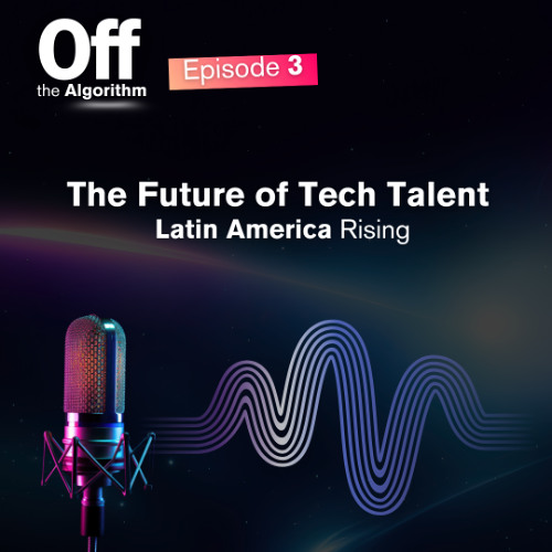 The future of Tech Talent: Latin America Rising