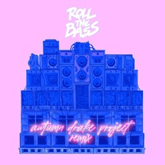 Roll the Bass (Autumn Drake Project Must Be Rollin' Mix)-  Major Lazer