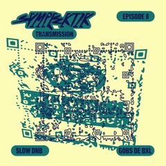 📡 | transmission 08 slow dnb | gobs de bxl