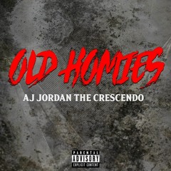 AJ Jordan - Old Homies