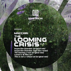 PREMIERE: Maccari - The Looming Crisis [SOLID021]