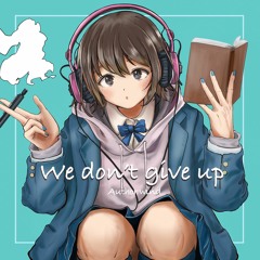 We Don't Give Up