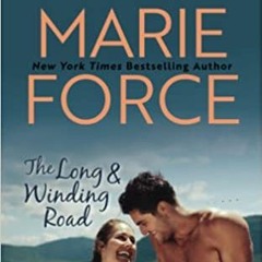 The Long and Winding Road Audiobook FREE 🎧 by Marie Force