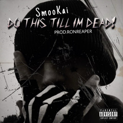 DO THIS TILL IM DEAD! [Prod.RonReaper]